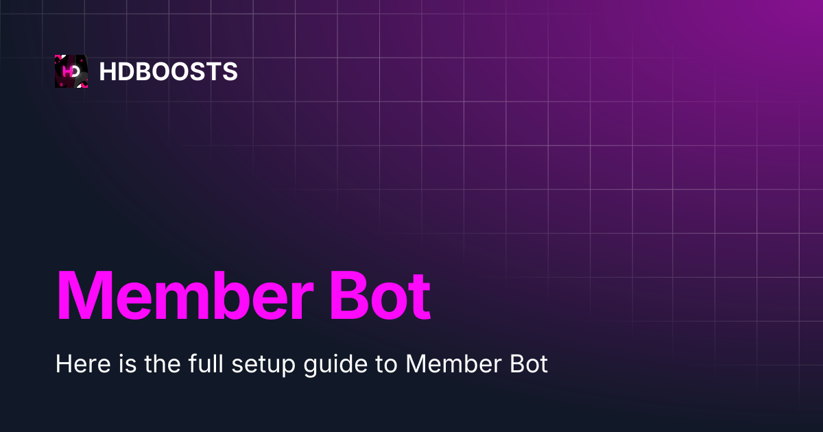 Member Bot | HDBOOSTS